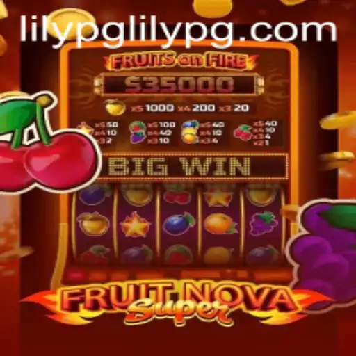 Exploring the Exciting World of FruitNovaSuper