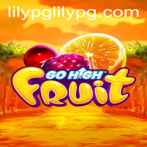 Exploring the Exciting World of GoHighFruit and Navigating lilypg PH Login
